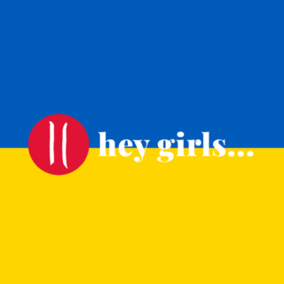 Hey Girls Stands By Ukraine